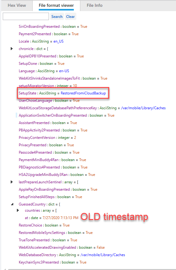 iOS forensic artifacts: SetupState indicates 'RestoredFromiCloudBackup' suggests a old wipe from the restored device.



