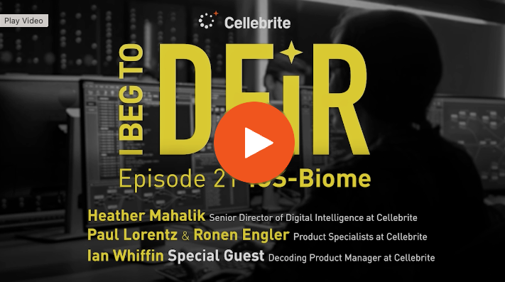 Episode 21: I BEG TO DFIR – How iOS Biome Data Reveals Digital Evidence in iOS Forensics – Digital Forensics Webinar